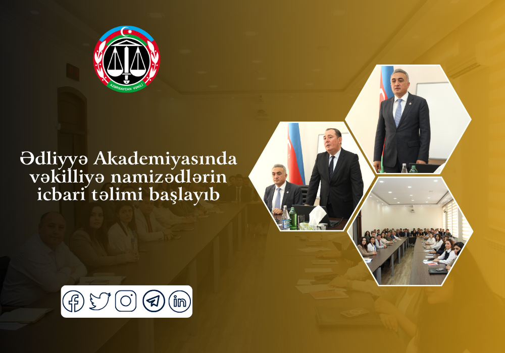Ədliyyə Akademiyasında vəkilliyə namizədlərin icbari təlimi başlayıb